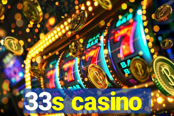 33s casino